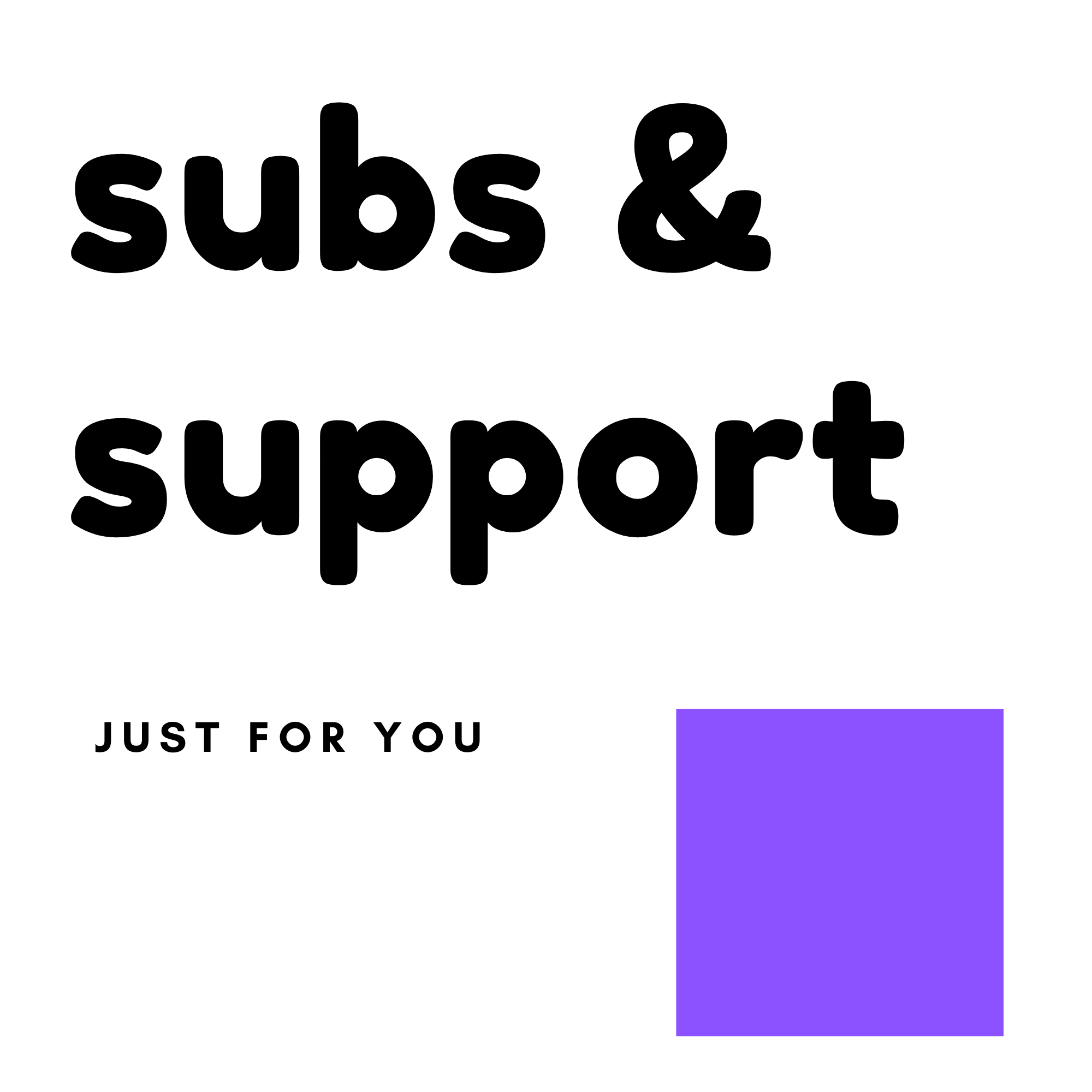 Subs & Support